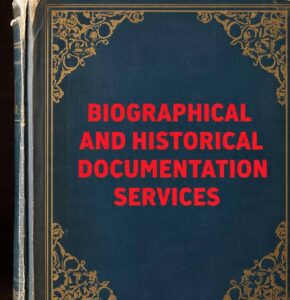 biographical and historical documentation